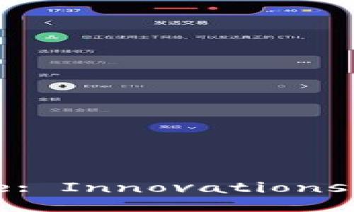 Understanding Blockchain Finance: Innovations and Impacts on Modern Banking