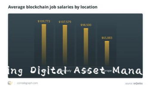 Tokenim: Revolutionizing Digital Asset Management for Everyone
